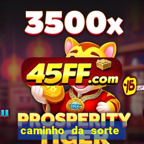 caminho da sorte esporte net